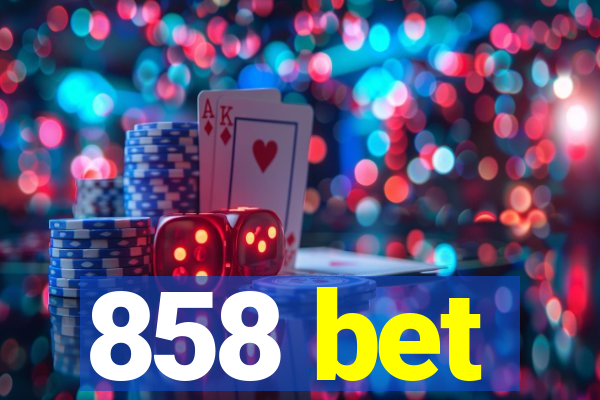 858 bet